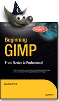 [Beginning GIMP: From Novice to Professional, by Akkana Peck]
